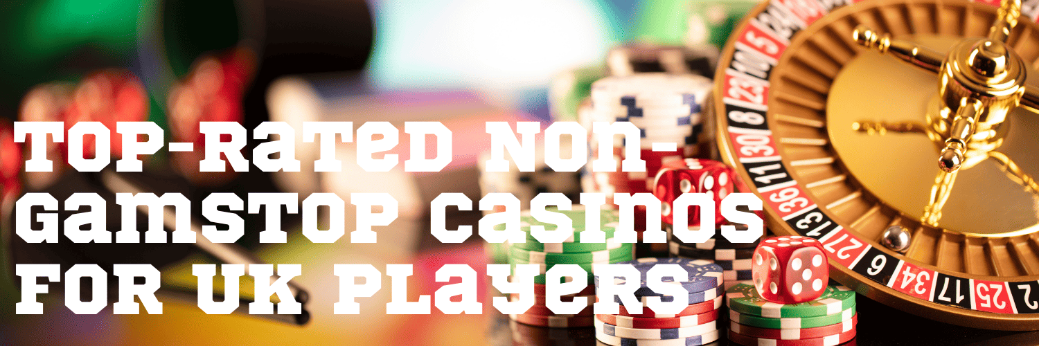 Explore Casinos Not Registered on Gamstop 995720065