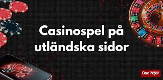 Utländska Casino En Resa till Spelvärlden Utländska Casino En Resa till Spelvärlden